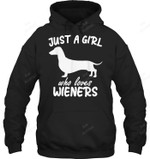 Just A Girl Who Loves Wieners Funny Dachshund Dog Vintage Sweatshirt Hoodie Long Sleeve