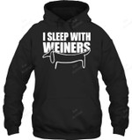 I Sleep With Weiners Sleeping Dachshund Sweatshirt Hoodie Long Sleeve