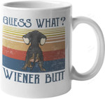 Guess What Wiener Butt Coffee Mug