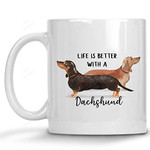 Watercolor Life Is Better With A Dachshund Mug