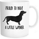 Proud To Have A Little Wiener Mug