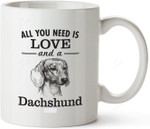 All You Need Is Love And A Dachshund Coffee Mug