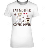 Lab Mother Coffee Lover Labrador Mom Women Sweatshirt Hoodie Long Sleeve T-Shirt