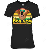 Best Dog Mom Ever Women Sweatshirt Hoodie Long Sleeve T-Shirt