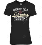 Labrador Grandma Funny Mothers Day Retriever Worlds Women Sweatshirt Hoodie Long Sleeve T-Shirt