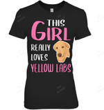 Yellow Labrador This Girl Really Loves Yellow Labs Women Sweatshirt Hoodie Long Sleeve T-Shirt