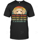 Labrador Every Snack You Make Every Meal You Bake Png Sweatshirt Hoodie Long Sleeve Men Women T-Shirt