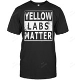 Yellow Labs Matter Labrador Retriever Lab Dog Sweatshirt Hoodie Long Sleeve Men Women T-Shirt