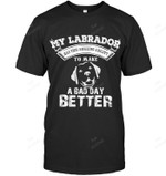 My Labrador Has Ability To Make A Bad Day Better Sweatshirt Hoodie Long Sleeve Men Women T-Shirt