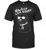 Black Lab Squad Clothes Outfit Black Labrador Retriever Sweatshirt Hoodie Long Sleeve Men Women T-Shirt
