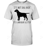 It's Not Dog Hair It's Labrador Glitter Sweatshirt Hoodie Long Sleeve Men Women T-Shirt