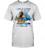 Life Is Short Take The Trip By The Labrador Eat The Cake Sweatshirt Hoodie Long Sleeve Men Women T-Shirt