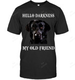 Black Labrador Hello Darkness My Old Friend Sweatshirt Hoodie Long Sleeve Men Women T-Shirt
