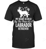 My Heart Is Held By The Paws Of A Labrador Retriever Sweatshirt Hoodie Long Sleeve Men Women T-Shirt