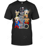 Labrador Retriever You Can't Save The World Alone Sweatshirt Hoodie Long Sleeve Men Women T-Shirt