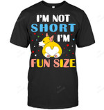 I Am Not Short I'm Fun Size Sweatshirt Hoodie Long Sleeve Men Women T-Shirt