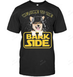 Corgi Welcome To The Bark Side Sweatshirt Hoodie Long Sleeve Men Women T-Shirt