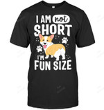 I Am Not Short I'm Fun Size Corgi Funny Girls Sweatshirt Hoodie Long Sleeve Men Women T-Shirt