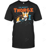 The Mighty Thorgi Funny Corgi Sweatshirt Hoodie Long Sleeve Men Women T-Shirt