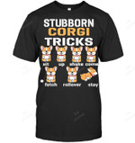 Corgi Dog Tricks Funny Stubborn Corgi Tricks Sweatshirt Hoodie Long Sleeve Men Women T-Shirt