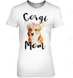 Corgi Mom Mothers Day Women Sweatshirt Hoodie Long Sleeve T-Shirt