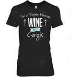 Corgi I'm A Simple Woman Wine And Corgis Women Sweatshirt Hoodie Long Sleeve T-Shirt