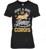 Corgi Kids Just A Girl Who Loves Corgis Women Sweatshirt Hoodie Long Sleeve T-Shirt