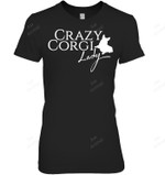 Crazy Corgi Lady Welsh Corgi Dog Women Sweatshirt Hoodie Long Sleeve T-Shirt