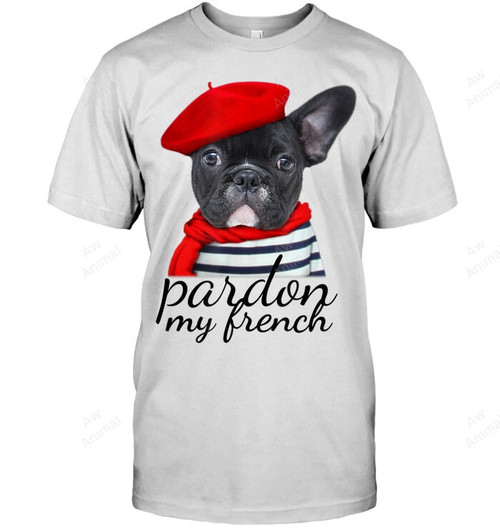Pardon My French Bulldog Cute Frenchie Sweatshirt Hoodie Long Sleeve Men Women T-Shirt