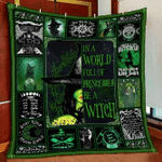 In A World Full Of Princess Be A Witch Halloween Quilt Blanket