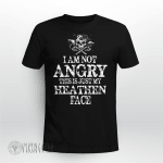 Viking Gear :  I Am Not Angry This Is Just My Heathen Face - Viking T-shirt