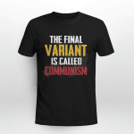 Quote The Final Variant Is Called Communism Retro T-Shirt