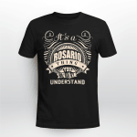 It's a ROSARIO thing you wouldn't understand Gifts T-Shirt