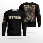 Army Until I Am Out Of Bullets Sweatshirt