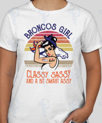 Denver Broncos NFL Shirts | Broncos Girl Classy Sassy Graphic Unisex T Shirt, Sweatshirt, Hoodie Size S - 5XL