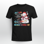 Autism doesn't come with a manual. It comes with a grandma T shirt