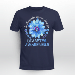 In Novermber we wear blue for diabetes awareness T shirt