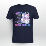 Autism doesn't come with a manual. It comes with a family that never gives up T shirt