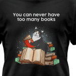 Cat and books You can never have too many books T shirt hoodie sweater