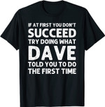 Dave Gift Name Personalized Birthday Funny Christmas Joke T-Shirt