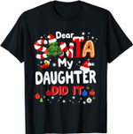 Dear Santa My Daughter Did It Funny Christmas Gift Boys Kids T-Shirt