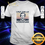 Edgar Allan Poe i put the lit in literature vintage shirt