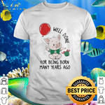 Cool Well Done For Being Born Many Years Ago Pig shirt