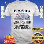 
	Easily distracted by elephants and books shirt