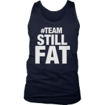#TeamStillFat Shirt