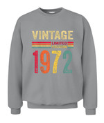 50 Year Old Gifts Vintage 1972 Limited Edition 50th Birthday T-Shirt - Unisex Crewneck Sweatshirt