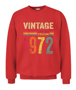 50 Year Old Gifts Vintage 1972 Limited Edition 50th Birthday T-Shirt - Unisex Crewneck Sweatshirt