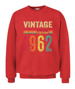 60 Year Old Gifts Vintage 1962 Limited Edition 60th Birthday T-Shirt - Unisex Crewneck Sweatshirt