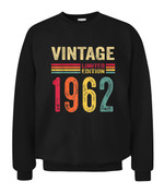 60 Year Old Gifts Vintage 1962 Limited Edition 60th Birthday T-Shirt - Unisex Crewneck Sweatshirt
