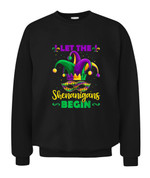 Let The Shenanigans Begin Mardi Gras Shirt - Unisex Crewneck Sweatshirt